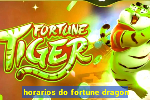 horarios do fortune dragon